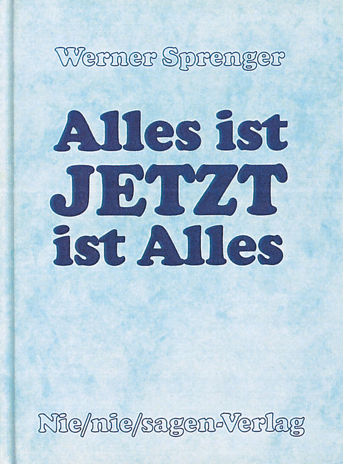 Alles ist JETZT ist alles