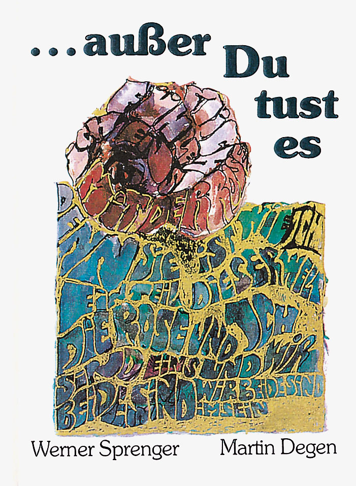 ... ausser Du tust es