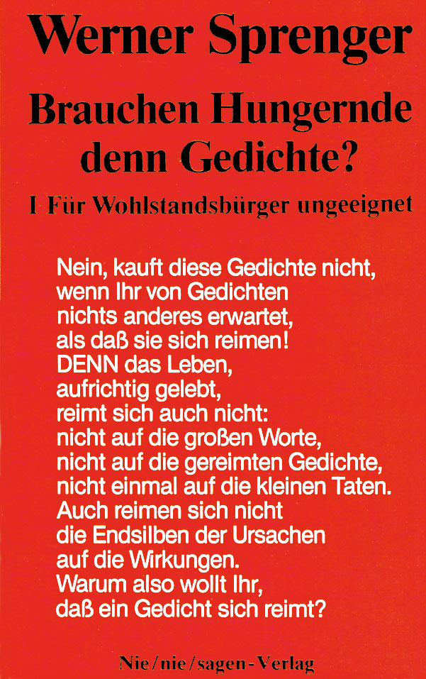 Werner Sprenger, Brauchen Hungernde denn Gedichte?