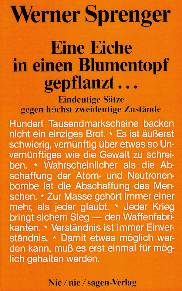 Werner Sprenger, Eine Eiche in einen Blumentopf gepflanzt...