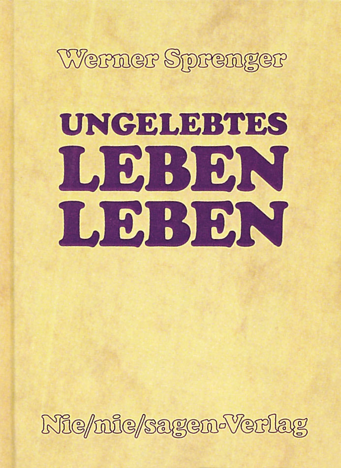 Ungelebtes Leben leben