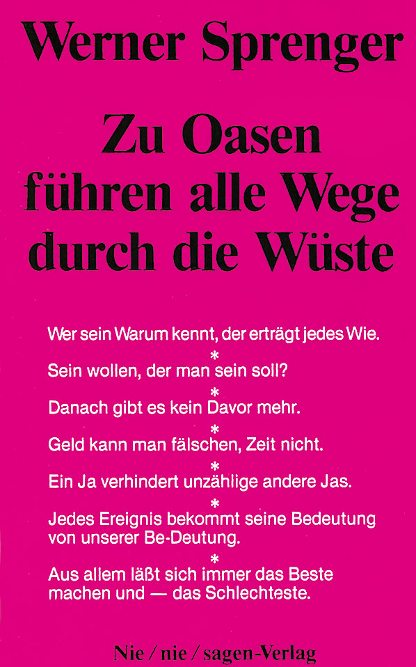 Werner Sprenger, Zu Oasen fuehren alle Wege durch die Wueste